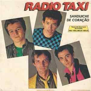 Radio Taxi - Sanduíche De Coração FLAC