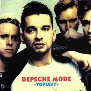 Depeche Mode - Topless FLAC