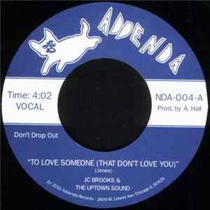 JC Brooks & The Uptown Sound - To Love Someone (That Don't Love You) / Everything Will Be Fine FLAC