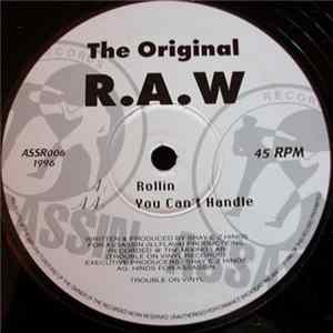 The Original R.A.W - Rollin / You Can't Handle FLAC