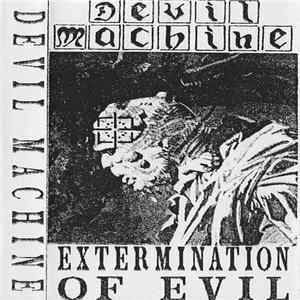 Devil Machine - Extermination Of Evil FLAC