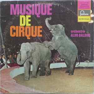 Orchestre Aldo Baldini - Musique de Cirque FLAC