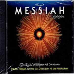 The Royal Philharmonic Orchestra - Messiah Highlights: Handel FLAC
