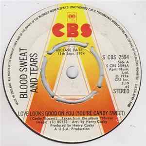 Blood, Sweat And Tears - Love Looks Good On You (You're Candy Sweet) FLAC