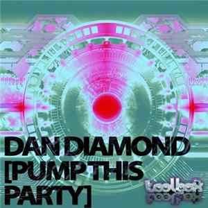 Dan Diamond - Pump This Party FLAC