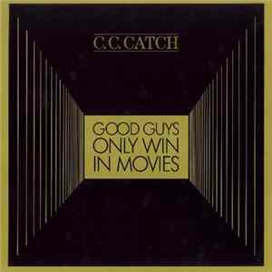 C.C. Catch - Good Guys Only Win In Movies FLAC
