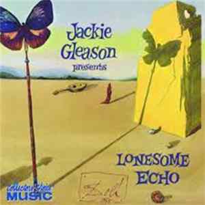 Jackie Gleason - Jackie Gleason Presents Lonesome Echo FLAC