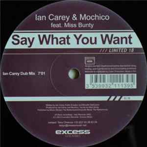 Ian Carey & Mochico feat. Miss Bunty - Say What You Want FLAC