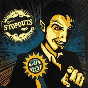 The Stopouts - Vote With Your Feet FLAC