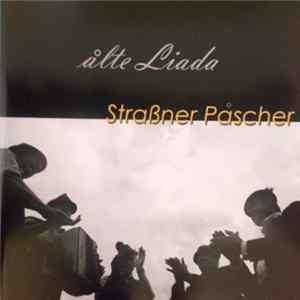 Straß'ner Påscher - Alte Liada FLAC
