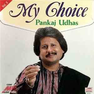 Pankaj Udhas - My Choice Vol.II FLAC