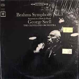 Brahms - George Szell, The Cleveland Orchestra - Symphony No. 3 / Variations On A Theme By Haydn FLAC