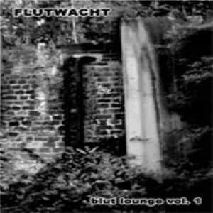 Flutwacht - Blut Lounge Vol. 1 FLAC