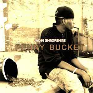 Jadin Shropshire - Penny Bucket FLAC