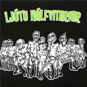 Ljótu Hálfvitarnir - Ljótu Hálfvitarnir FLAC