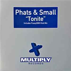 Phats & Small - Tonite FLAC
