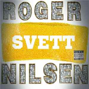 Roger Nilsen - Svett FLAC