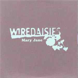 Wire Daisies - Mary Jane FLAC