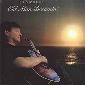 John Batdorf - Old Man Dreamin' FLAC