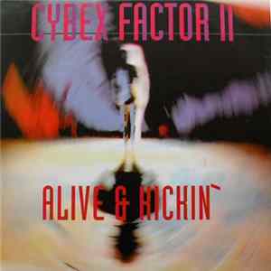Cybex Factor II - Alive & Kickin' FLAC