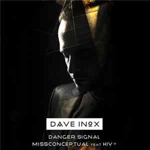 Dave Inox Feat. HIV+ - Danger Signal / MissConceptual FLAC