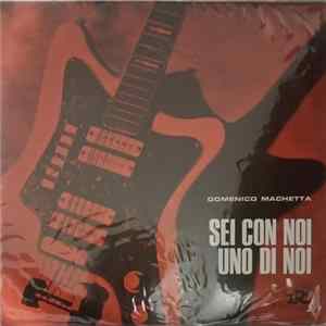 Domenico Machetta - Sei Con Noi Uno Di Noi FLAC