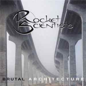 Rocket Scientists - Brutal Architecture FLAC