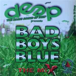 Bad Boys Blue - Deep Dance Presents Bad Boys Blue The Mix FLAC