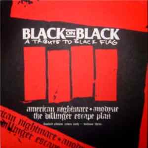 American Nightmare, Anodyne , The Dillinger Escape Plan - Black On Black: A Tribute To Black Flag - Volume Three FLAC