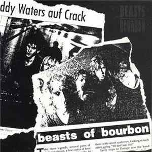 The Beasts Of Bourbon - Ten Years Behind Bars - From The Belly Of The Beasts FLAC