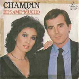 Champan - Besame Mucho / Las Hojas Muertas FLAC