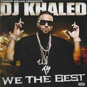 Terror Squad presents DJ Khaled - We The Best FLAC