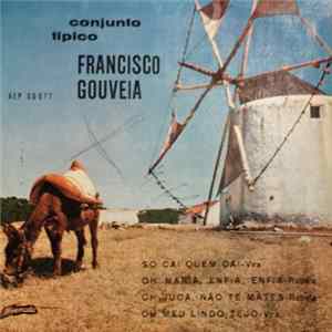 Conjunto Típico De Francisco Gouveia - Só Cai Quem Cai FLAC