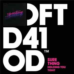 Sure Thing - Holding You Tight FLAC