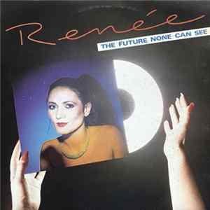 Renée - The Future None Can See FLAC