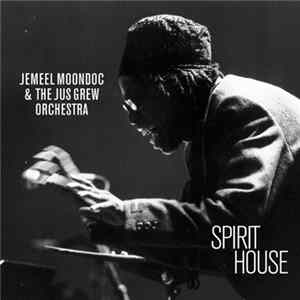 Jemeel Moondoc & The Jus Grew Orchestra - Spirit House FLAC