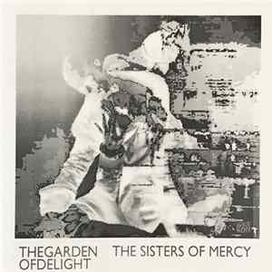 The Sisters Of Mercy - The Garden Of Delight FLAC