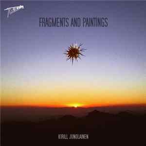 Kirill Junolainen - Fragments And Paintings FLAC