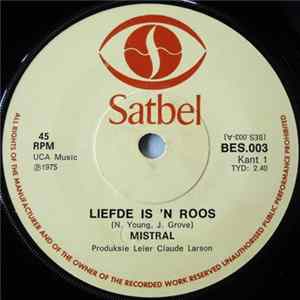 Mistral - Liefde Is 'N Roos / Soos Die Wind FLAC