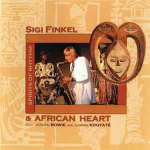 Sigi Finkel & African Heart feat. Joseph Bowie And Soriba Kouyaté - Spirits Of Rhythm FLAC