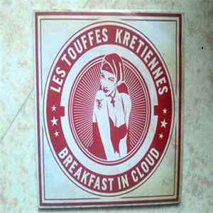 Les Touffes Kretiennes - Breakfast In Cloud FLAC