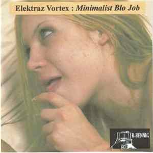 Elektraz Vortex - Minimalist Blo Job FLAC