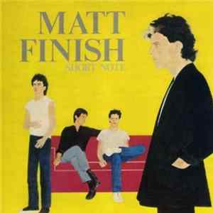 Matt Finish - Short Note FLAC