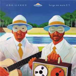 OBRIGARRD - Heige Me Mars E.T. FLAC
