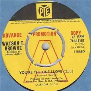 Watson T. Browne - You're The One I Love FLAC