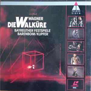 Wagner - Daniel Barenboim, Chor Und Orchester der Bayreuther Festspiele - Die Walküre FLAC