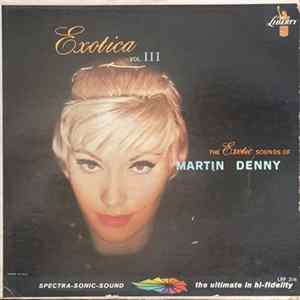 Martin Denny - Exotica Vol. III FLAC