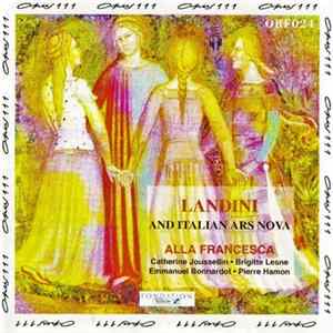 Alla Francesca, Francesco Landini - Francesco Landini And Italian Ars Nova (Alla Francesca) FLAC