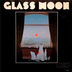 Glass Moon - Glass Moon FLAC