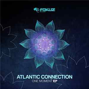 Atlantic Connection - One Moment EP FLAC